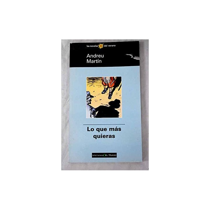 Lo Que Mas Quieras - Andreu Martin